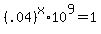 %28.04%29%5Ex+%2A10%5E9+=+1