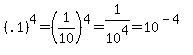 %28.1%29%5E4+=+%281%2F10%29%5E4+=+1%2F10%5E4+=+10%5E%28-4%29