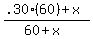 %28.30%2860%29+%2B+x%29%2F%2860+%2B+x%29