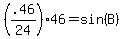%28.46%2F24%2946+=+sin%28B%29