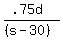%28.75d%29%2F%28%28s-30%29%29