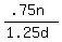 %28.75n%29%2F%281.25d%29