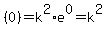 %280%29=k%5E2%2Ae%5E0=k%5E2