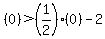 %280%29%3E%281%2F2%29%280%29-2