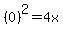 %280%29%5E2+=+4x