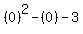 %280%29%5E2-%280%29-3