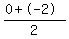 %280%2B-2%29%2F2