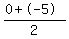 %280%2B-5%29%2F2