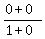 %280%2B0%29%2F%281%2B0%29