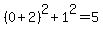 %280%2B2%29%5E2%2B1%5E2=5