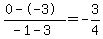 %280--3%29%2F%28-1-3%29+=+-3%2F4