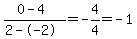 %280-4%29%2F%282--2%29+=+-4%2F4+=+-1