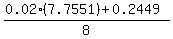 %280.02%287.7551%29+%2B+0.2449+%29%2F8