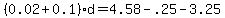 %280.02%2B0.1%29d=4.58-.25-3.25