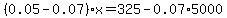 %280.05-0.07%29x=325-0.07%2A5000