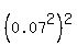 %280.07%5E2%29%5E2