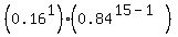 %280.16%5E1%29%280.84%5E%2815-1%29%29