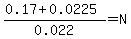 %280.17%2B0.0225%29%2F0.022=N