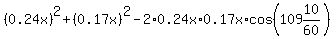 %280.24x%29%5E2%2B%280.17x%29%5E2-2%2A0.24x%2A0.17x%2Acos%28109%2610%2F60%29