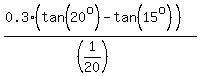 %280.3%2A%28tan%2820%5Eo%29-tan%2815%5Eo%29%29%29%2F%28%281%2F20%29%29