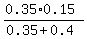 %280.35%2A0.15%29%2F%280.35%2B0.4%29