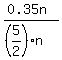 %280.35n%29%2F%28%285%2F2%29n%29