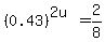 %280.43%29%5E%282u%29+=+2%2F8