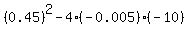 %280.45%29%5E2+-+4%28-0.005%29%28-10%29