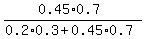 %280.45%2A0.7%29%2F%280.2%2A0.3+%2B+0.45%2A0.7%29