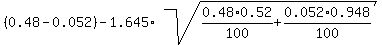 %280.48-0.052%29-1.645%2Asqrt%280.48%2A0.52%2F100%2B0.052%2A0.948%2F100%29