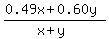 %280.49x%2B0.60y%29%2F%28x%2By%29