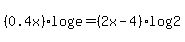 %280.4x%29log%28e%29+=+%282x-4%29log%282%29