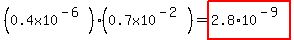 \"%280.4x10%5E%28-6%29%29%2A%280.7x10%5E%28-2%29%29=highlight%282.8%2A10%5E%28-9%29%29\"