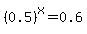 %280.5%29%5Ex=0.6