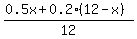 %280.5x++%2B+0.2%2A%2812-x%29%29%2F12