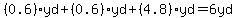 %280.6%29+yd+%2B+%280.6%29yd+%2B+%284.8%29yd+=6yd
