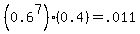 %280.6%5E7%29%280.4%29=.011