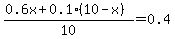 %280.6x%2B0.1%2810-x%29%29%2F10=0.4
