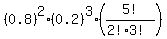 %280.8%29%5E2+%2A+%280.2%29%5E3+%2A+%285%21%2F%282%21%2A3%21%29%29