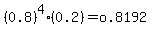 %280.8%29%5E4%2A%280.2%29+=+o.8192