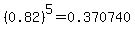 %280.82%29%5E5=0.370740+
