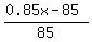 %280.85x-85%29%2F85