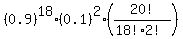 %280.9%29%5E18+%2A+%280.1%29%5E2+%2A+%2820%21%2F%2818%21%2A2%21%29%29