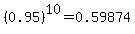 %280.95%29%5E10=0.59874