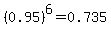 %280.95%29%5E6++=0.735