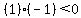 %281%29%28-1%29%3C0