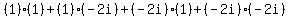 \"%281%29%281%29%2B%281%29%28-2i%29%2B%28-2i%29%281%29%2B%28-2i%29%28-2i%29\"