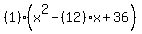 %281%29%2A%28x%5E2-%2812%29%2Ax%2B36%29