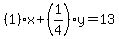 %281%29%2Ax%2B%281%2F4%29%2Ay=13