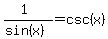 %281%29%2F%28sin%28x%29%29=csc%28x%29